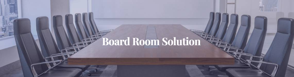 Board Room Solution