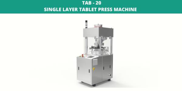 TAB 20 SINGLE LAYER TABLET PRESS MACHINE (R & D SCALE)