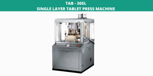 TAB 30 SINGLE LAYER TABLET PRESS MACHINE (MEDIUM SCALE)